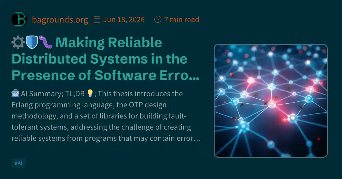 ⚙️🛡️🐛 Making Reliable Distributed Systems in the Presence of Software ...