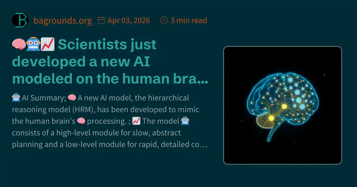 🧠🤖📈 Scientists just developed a new AI modeled on the human brain — it ...