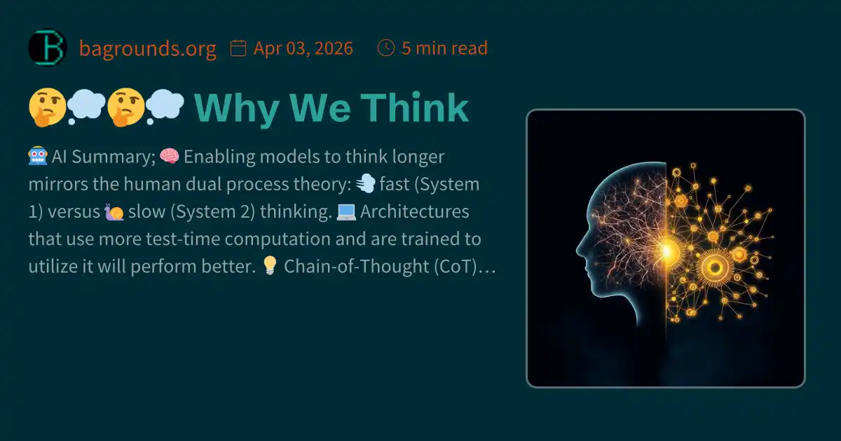 🤔💭🤔💭 Why We Think
