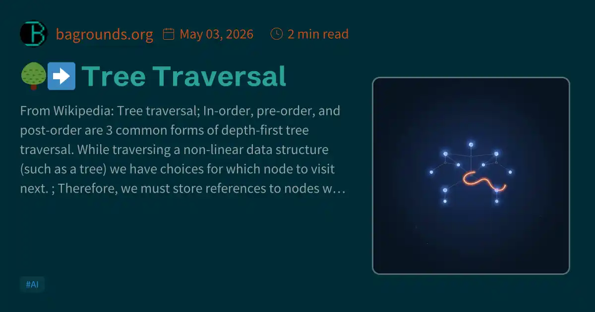🌳 ️ Tree Traversal
